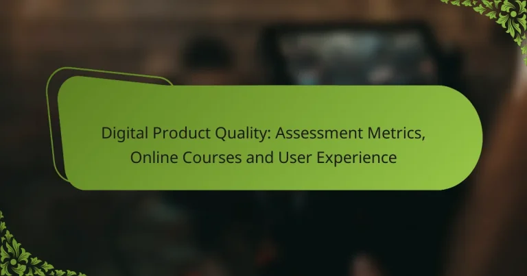 Digital Product Quality: Assessment Metrics, Online Courses and User Experience