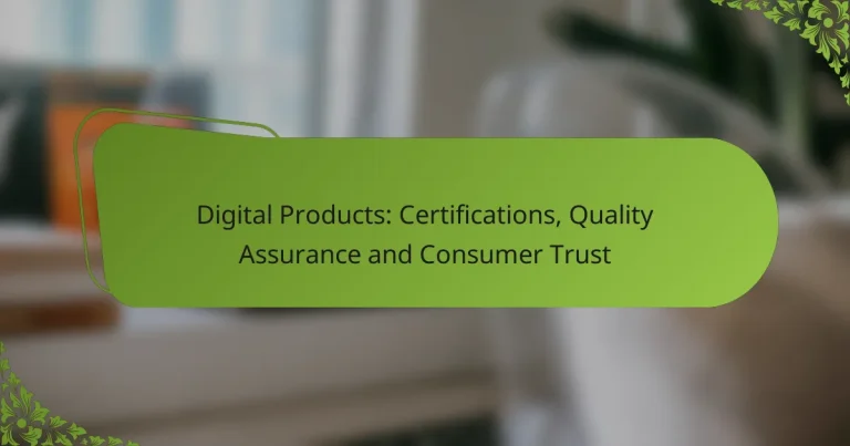 Digital Products: Certifications, Quality Assurance and Consumer Trust