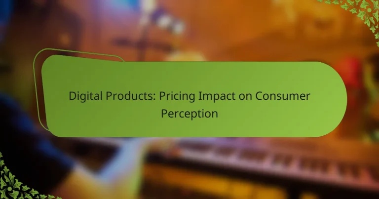Digital Products: Pricing Impact on Consumer Perception