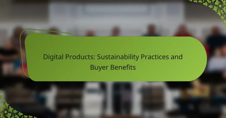 Digital Products: Sustainability Practices and Buyer Benefits