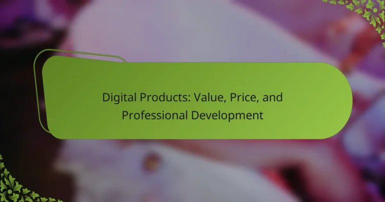 Digital Products: Value, Price, and Professional Development