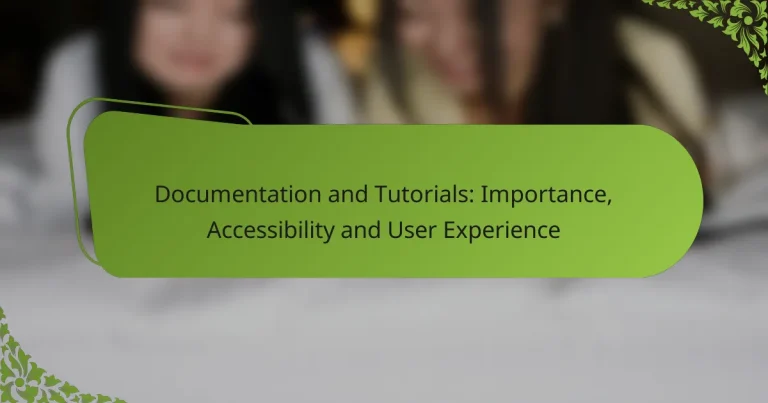 Documentation and Tutorials: Importance, Accessibility and User Experience