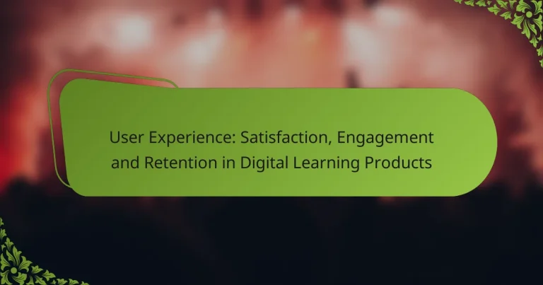 User Experience: Satisfaction, Engagement and Retention in Digital Learning Products