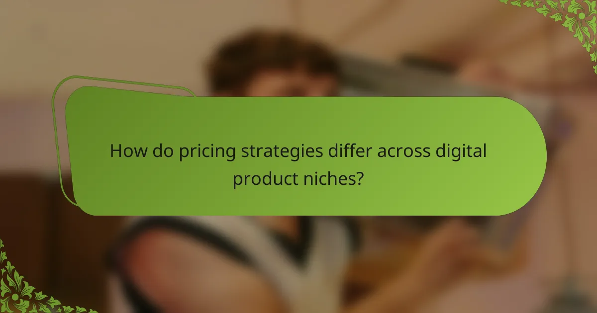 How do pricing strategies differ across digital product niches?